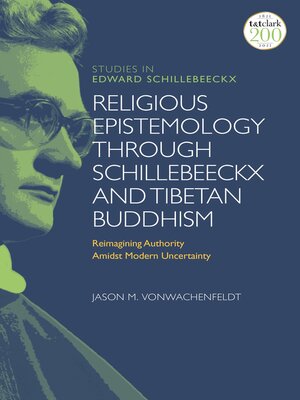 cover image of Religious Epistemology through Schillebeeckx and Tibetan Buddhism